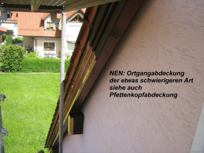 NEN: Ortgangabdeckung der etwas schwiergigeren Art, siehe auch Pfettenkopfabdeckung.